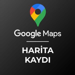 Google Harita Kaydı Satın Al