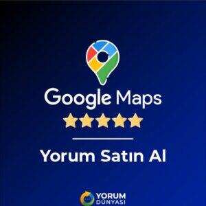 Google Haritalar Yorum Satın Al